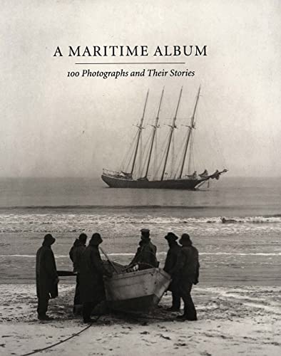 Beispielbild fr A Maritime Album: 100 Photographs and Their Stories zum Verkauf von HPB-Emerald