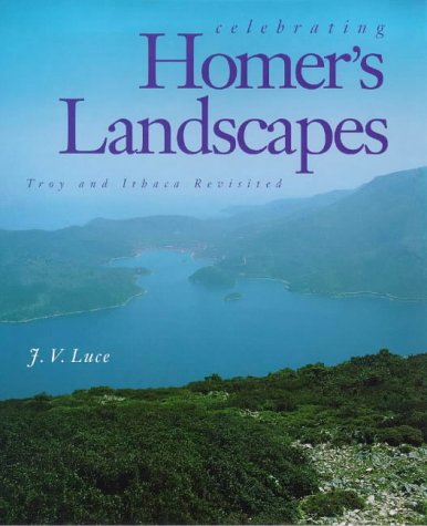 9780300074116: Celebrating Homer's Landscapes: Troy and Ithaca Revisited