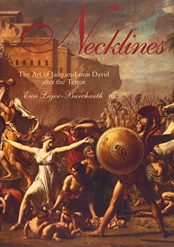 Beispielbild fr Necklines: The Art of Jacques-Louis David after the Terror zum Verkauf von WorldofBooks