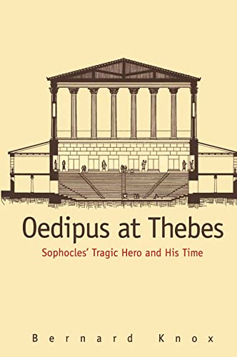 Beispielbild fr Oedipus at Thebes : Sophocles' Tragic Hero and His Time zum Verkauf von Better World Books