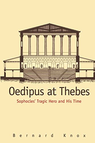 9780300074239: Oedipus at Thebes: Sophocles Tragic Hero and His Time