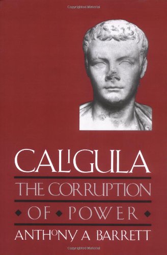 9780300074291: Caligula: The Corruption of Power