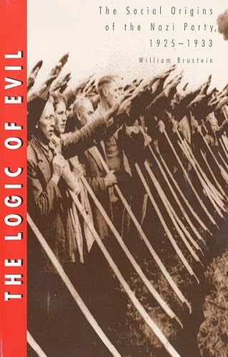 9780300074321: The Logic of Evil: The Social Origins of the Nazi Party, 1925-1933