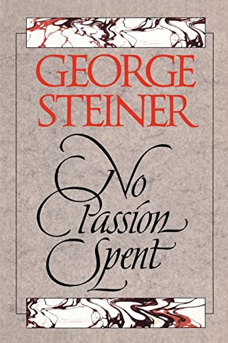 Beispielbild fr No Passion Spent : Essays, 1978-1995 zum Verkauf von Better World Books