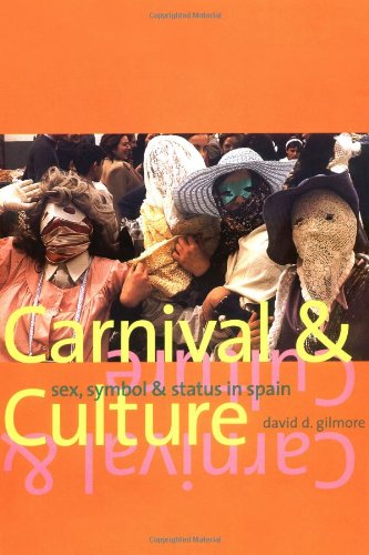 Beispielbild fr Carnival and Culture : Sex, Symbol, and Status in Spain zum Verkauf von Better World Books