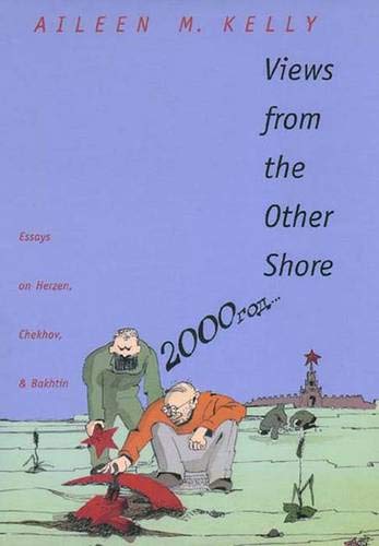Beispielbild fr Views from the Other Shore: Essays on Herzen, Chekhov, and Bakhtin (Russian Literature and Thought Series) zum Verkauf von Wonder Book
