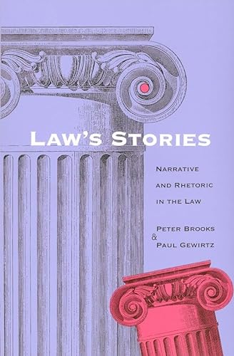 Law's Stories: Narrative and Rhetoric in the Law