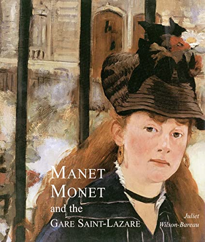 Stock image for Manet, Monet, and the Gare Saint-Lazare for sale by Better World Books: West