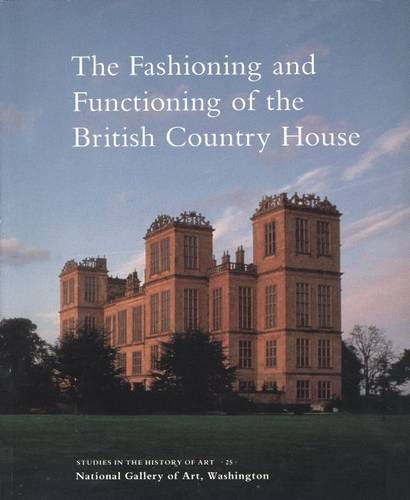 9780300075151: The Fashioning of the British Country House (Studies in the History of Art, Na)