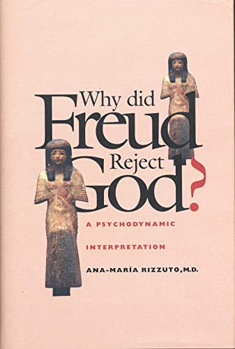 Beispielbild fr Why Did Freud Reject God?: A Psychodynamic Interpretation zum Verkauf von Antiquariaat Ovidius