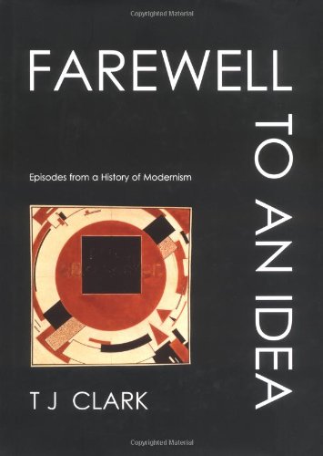 9780300075328: Farewell to an Idea: Episodes from a History of Modernism