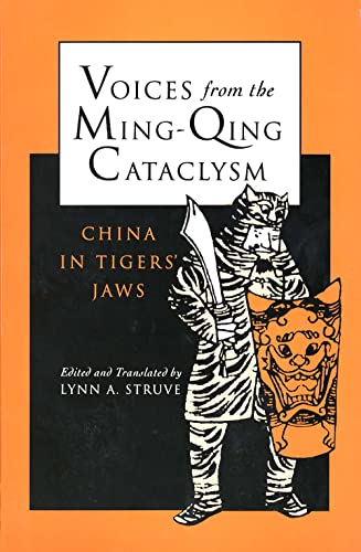 Beispielbild fr Voices from the Ming-Qing Cataclysm: China in Tigers` Jaws zum Verkauf von BooksRun