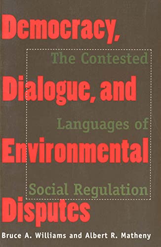9780300075540: DEMOCRACY, DIALOGUE & ENVIRON DISPUTES: The Contested Languages of Social Regulation