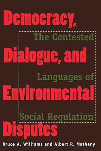 9780300075540: Democracy, Dialogue, and Environmental Disputes: The Contested Languages of Social Regulation