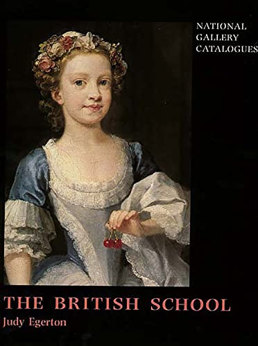 The British School (National Gallery London Publications) (9780300075755) by Egerton, Judy
