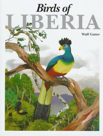 9780300075762: Birds of Liberia