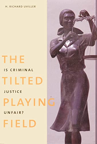 Stock image for The Tilted Playing Field: Is Criminal Justice Unfair? for sale by ThriftBooks-Atlanta