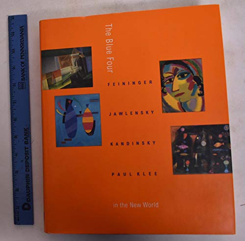 9780300075991: The Blue Four: Feininger, Jawlensky, Kandinsky, and Klee in the New World