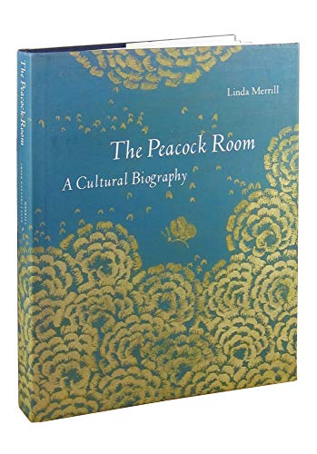 The Peacock Room: A Cultural Biography (9780300076110) by Merrill, Linda