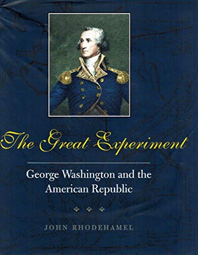 Beispielbild fr The Great Experiment : George Washington and the American Republic zum Verkauf von Better World Books