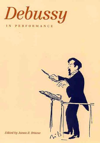 Stock image for Debussy in Performance for sale by Better World Books