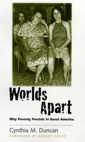 Imagen de archivo de Worlds Apart: Why Poverty Persists in Rural America a la venta por Wonder Book