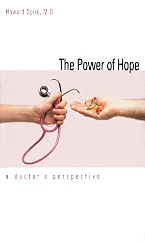 Imagen de archivo de The Power of Hope: A Doctor`s Perspective (Program for Humanities in Medicine, Yale University School) a la venta por HPB Inc.