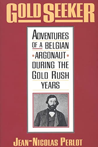 Beispielbild fr Gold Seeker: Adventures of a Belgian Argonaut during the Gold Rush Years (Yale Western Americana S) zum Verkauf von HPB-Red