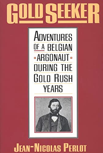 Stock image for Gold Seeker: Adventures of a Belgian Argonaut during the Gold Rush Years (Yale Western Americana S) for sale by HPB-Red