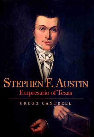Beispielbild fr Stephen F. Austin : Empresario of Texas zum Verkauf von Better World Books