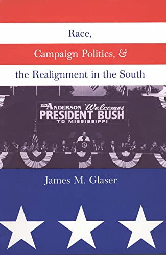 Imagen de archivo de Race, Campaign Politics, and the Realignment in the South a la venta por Chiron Media