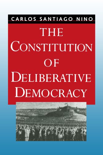 9780300077278: The Constitution of Deliberative Democracy
