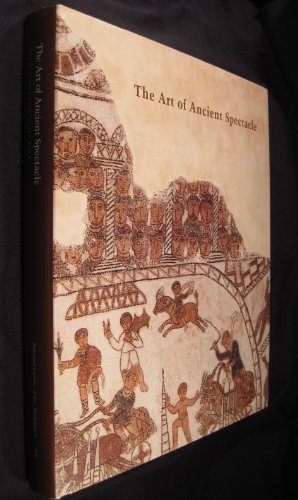 Beispielbild fr The Art of Ancient Spectacle zum Verkauf von Books From California