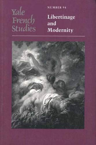 Stock image for Yale French Studies, Number 94: Libertinage and Modernity (Yale French Studies Series) for sale by HPB-Emerald