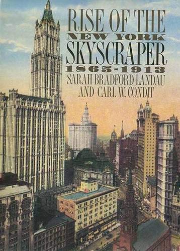 Beispielbild fr Rise of the New York Skyscraper 1865 "1913 (Paper) zum Verkauf von HALCYON BOOKS