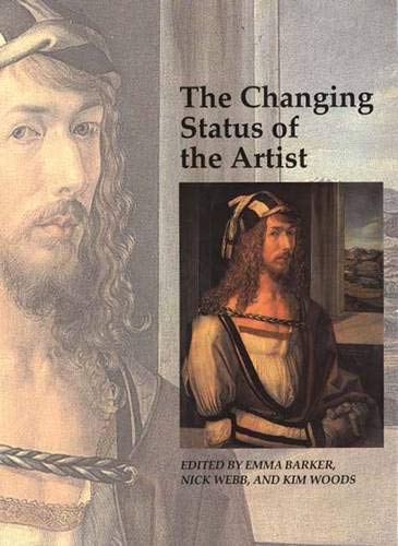 9780300077407: The Changing Status of the Artist (Art and Its Histories)
