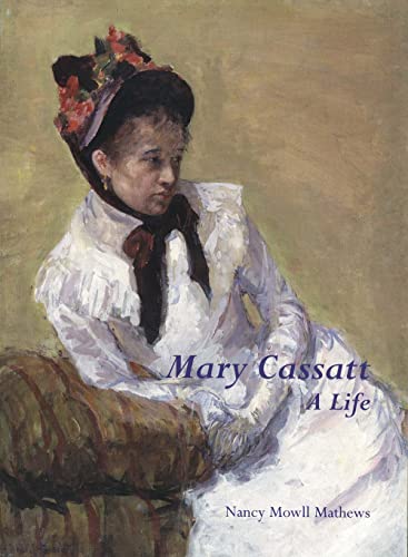 9780300077544: Mary Cassatt: A Life