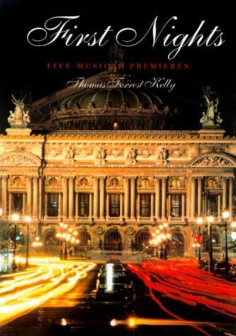 Beispielbild fr First Nights: Five Musical Premieres zum Verkauf von BooksRun