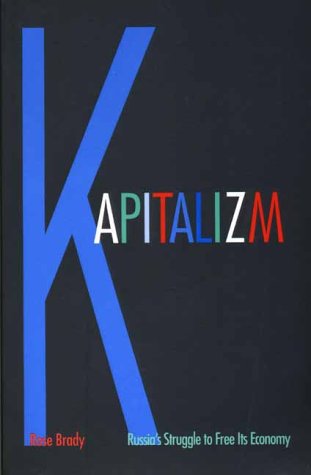 Imagen de archivo de Kapitalizm: Russia's Struggle to Free Its Economy a la venta por Wonder Book
