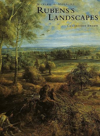 Beispielbild fr Rubens's Landscapes : Making and Meaning zum Verkauf von Better World Books: West
