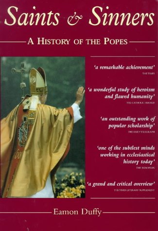 Beispielbild fr Saints and Sinners : A History of the Popes zum Verkauf von Better World Books