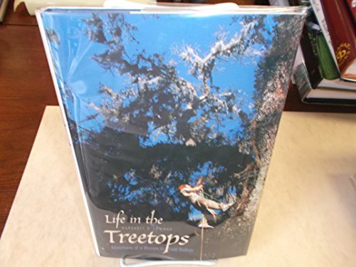 Stock image for Life in the Treetops: Adventures of a Woman in Field Biology for sale by The Yard Sale Store