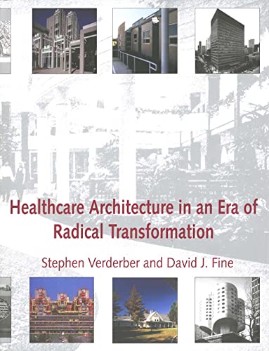 Stock image for Healthcare Architecture in an Era of Radical Transformation for sale by HPB-Red