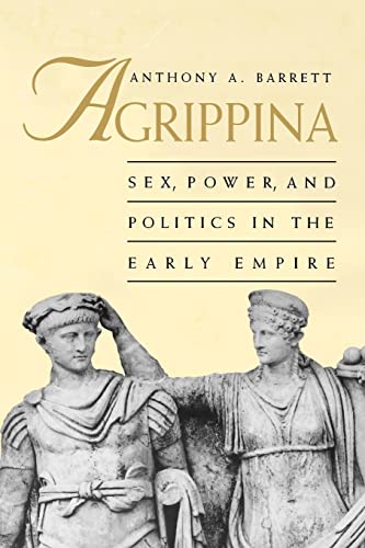 Beispielbild fr Agrippina: Sex, Power, and Politics in the Early Empire zum Verkauf von Books From California