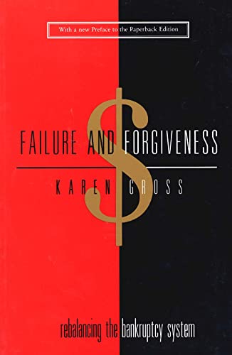 Failure and Forgiveness: Rebalancing the Bankruptcy System