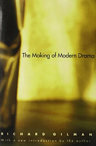 Beispielbild fr The Making of Modern Drama : A Study of Bchner, Ibsen, Strindberg, Chekhov, Pirandello, Brecht, Beckett, Handke zum Verkauf von Better World Books