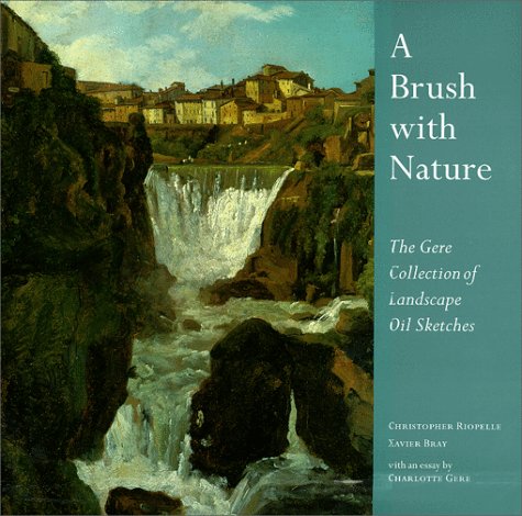 9780300079289: A Brush With Nature: The Gere Collection of Landscape Oil Sketches