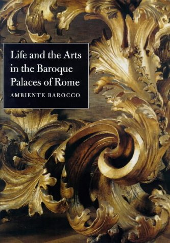 Stock image for Life and the Arts in the Baroque Palaces of Rome for sale by Muddy Turtle Books