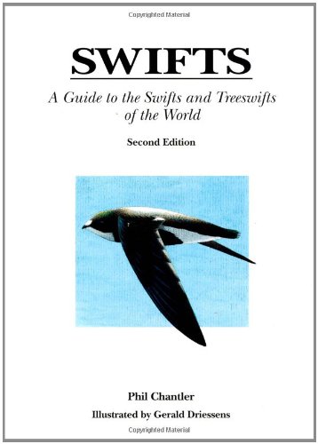 Beispielbild fr Swifts: A Guide to the Swifts and Treeswifts of the World, Second Edition zum Verkauf von Books of the Smoky Mountains