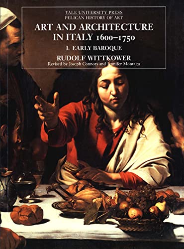 Imagen de archivo de Art and Architecture in Italy 1600-1750, Vol. 1: Early Baroque (Yale University Press Pelican History of Art) a la venta por SecondSale